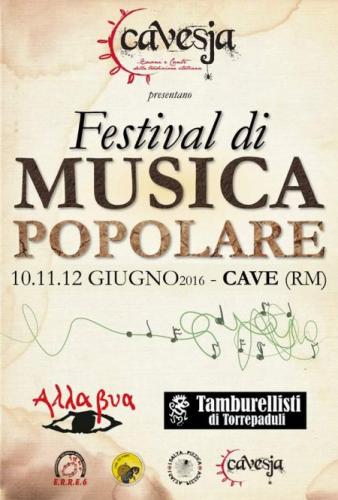 1° Festival di Musica Popolare 10-11-12- giugno 2016 Cave (Rm) Presso Anfiteatro Comunale , quartiere Morino