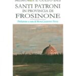 Arpino, sabato la presentazione del libro Memoria e Culto dei Santi Patroni in provincia di Frosinone di Maurizio Lozzi