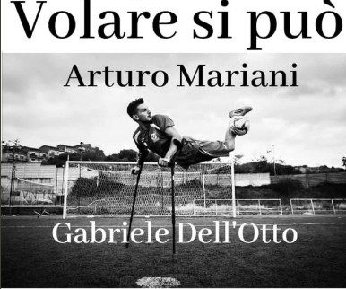 Zagarolo, Volare di può: l'evento sulla disabilità vedrà protagonisti Arturo Mariani e Gabriele Dell'Otto