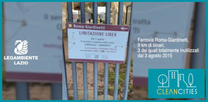 Clean Cities a Roma . Denuncia di Legambiente sull'abbandono di 3 km di binari sulla Ferrovia Roma-Giardinetti