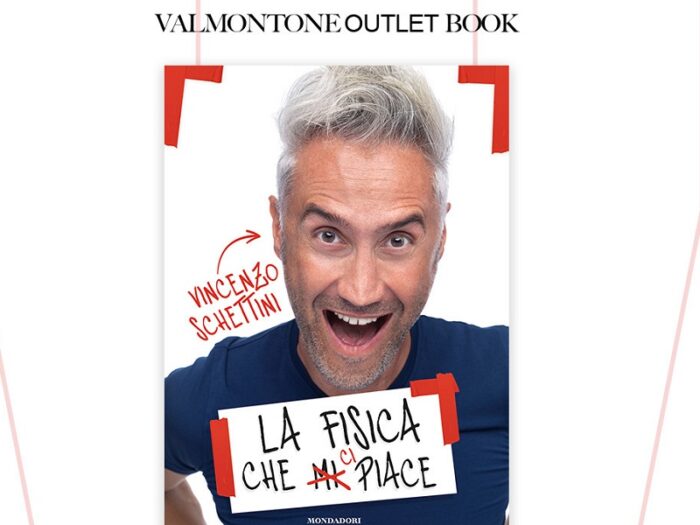 Valmontone Outlet Vincenzo Schettini La Fisica che ci piace