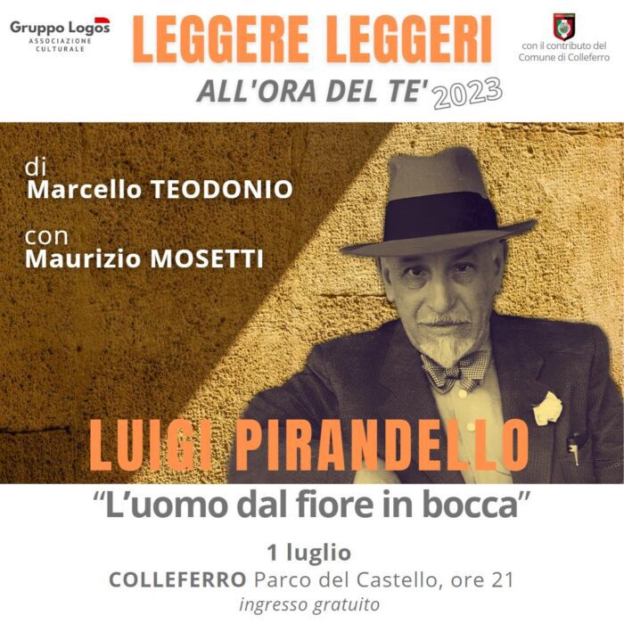 Colleferro, torna Leggere leggeri all'ora del tè con Pirandello: il 1° luglio 2023 "L'uomo dal fiore in bocca". Ingresso gratuito